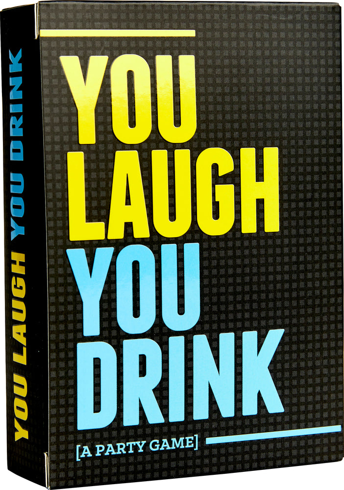 You Laugh, You Drink