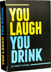 You Laugh, You Drink