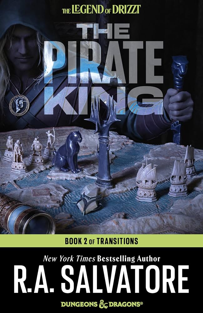 The Legend of Drizzt: The Pirate King (Book 2 of the Transitions Trilogy)