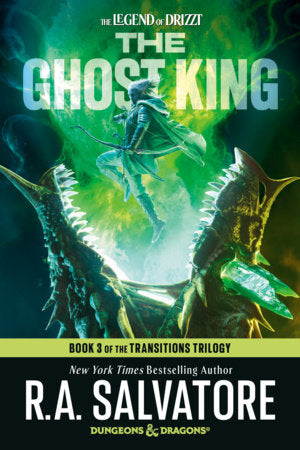 The Legend of Drizzt: The Ghost King (Book 3 of the Transitions Trilogy)