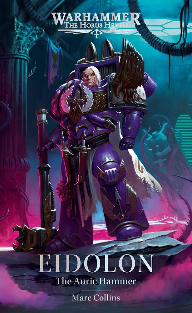 Warhammer The Horus Heresy: Black Library - Eidolon The Auric Hammer (Hardback)