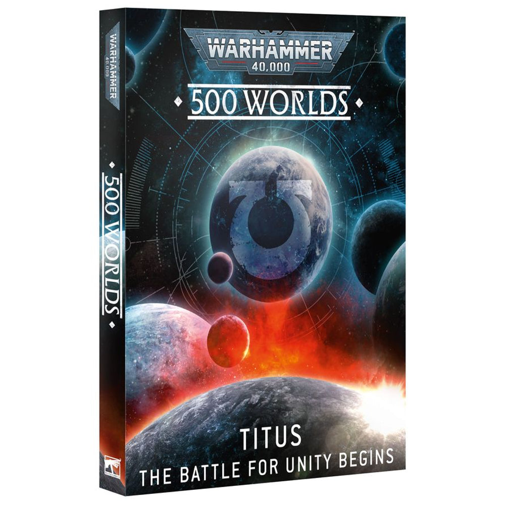 Warhammer 40,000: 500 Worlds - Titus, The Battle for Unity Begins