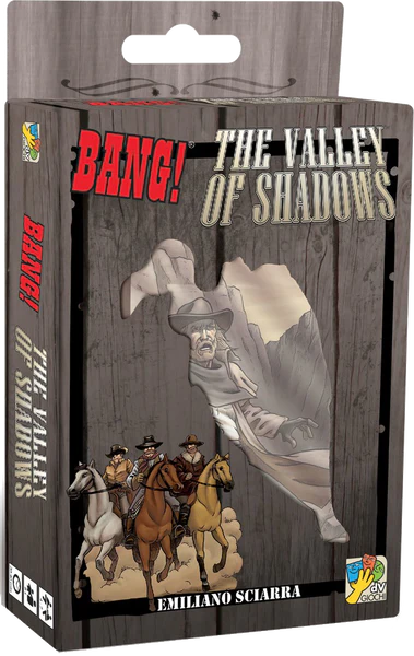 Bang! The Valley of Shadows