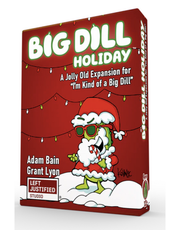 A Big Dill: Holiday Expansion